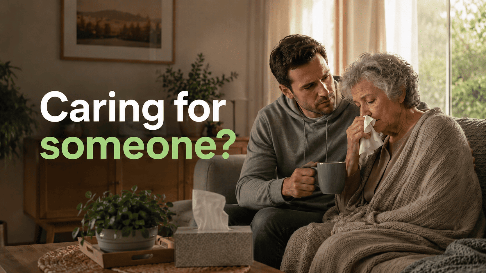 Person caring for an unwell family member at home